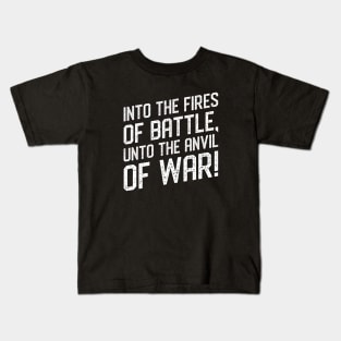 Into the Fires of Battle Unto the Anvil of War 40k Tabletop Wargaming Kids T-Shirt